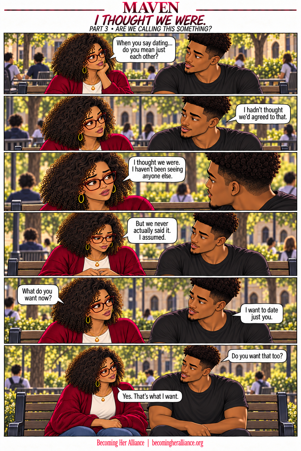 MAVEN — I Thought We Were. Maven had assumed exclusivity; Eli had not considered it agreed. She admits the assumption and asks what he wants now.
